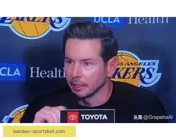 雷迪克：球队防守逐渐提升 队员们积极适应个人定位并提升表现